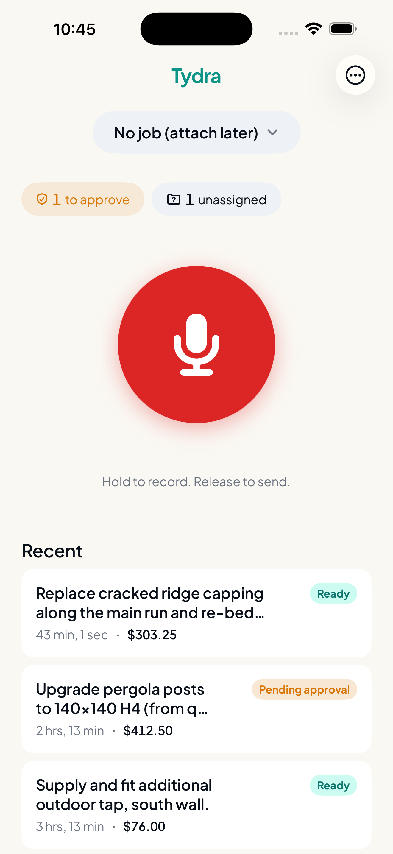 Tydra home screen — hold to record a job